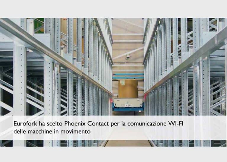 Wi-Fi robusti per la logistica evoluta: Eurofork utilizza i sistemi FL WLAN 5100/5110 di Phoenix Contact