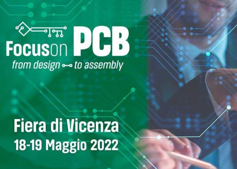 Presente e futuro dei circuiti stampati: se ne parla a Focus on PCB il 18 e il 19 maggio 2022