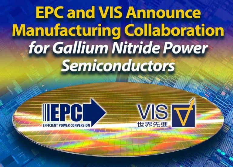 EPC e la foundry VIS annunciano una partnership per la produzione di dispositivi di potenza al nitruro di gallio da 8 pollici