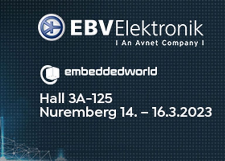 A embedded world 2023 EBV Elektronik presenta la sua vasta gamma di competenze e know-how