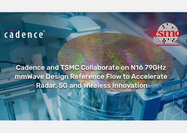 Cadence e TSMC collaborano al flusso di riferimento di progettazione mmWave a 79GHz su processo N16