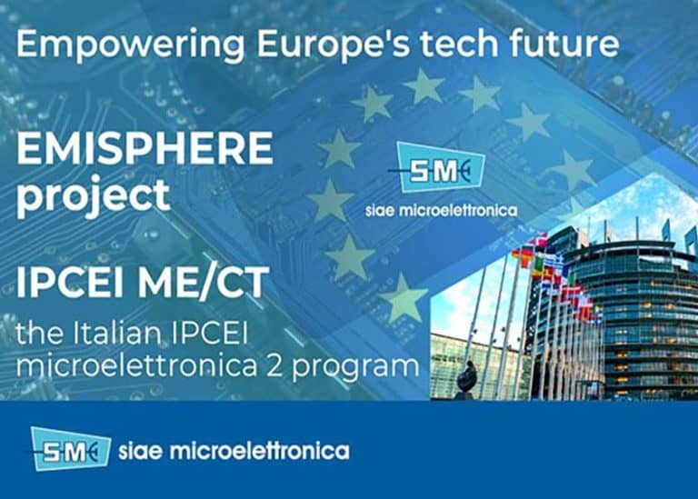 Con la firma del decreto di concessione, diventa operativo il progetto EMISPHERE di SIAE MICROELETTRONICA sostenuto dai fondi IPCEI 2